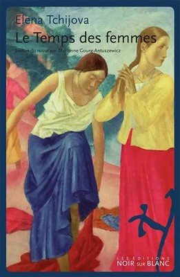 Die Zeit der Frauen, Elena Tchijova