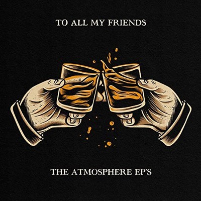 ATMOSPHERE - To All My Friends Blood Makes The Blade Holy  The  EP's - E3447z