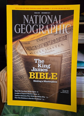 NATIONAL GEOGRAPHIC MAGAZINE ''THE KING JAMES BIBLE''   DECEMBER , 2011