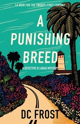 A Punishing Breed by DC Frost PAPERBACK 9781939096173
