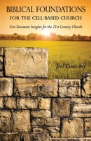 Biblical Foundations For The Cell-Based Church Joel T Comiskey Taschenbuch 2012