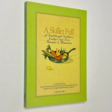 "A Skillet Full of Traditional Southern Lodge Cast Iron Recipes & Memories" 2003