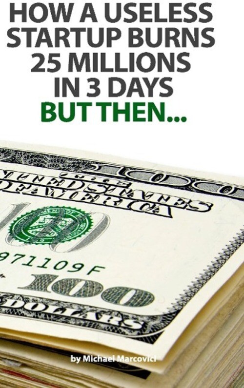 Thumbnail - Michael Marcovici | How A Useless Startup Burns 25 Millions In 3 Days