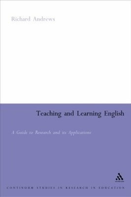Teaching and Learning English : A Guide to Recent Research and It