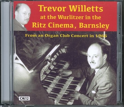 TREVOR WILLETTS at the Wurlitzer in the Ritz, Barnsley 1966 CD [NEW] 
