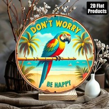 Flat "Don't Worry,Be Happy" Beach Parrot Wall Art Tin Metal Signs Home D cor 8x8
