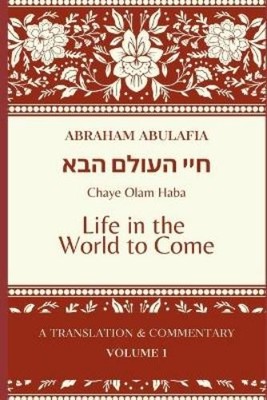 Jason Bright Abraham Abulafia Sefer Chaye Olam Haba (Taschenbuch)