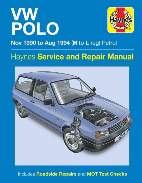 VW Polo Petrol (Nov 90 - Aug 94) Haynes Repair Manual by Haynes Publishing