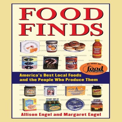 Food Finds America's Best Local Foods and the People Who Produce