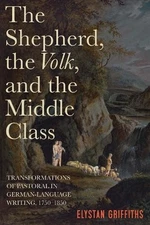 Elystan Griffiths The Shepherd, the Volk, and the Middle Class (Hardback)