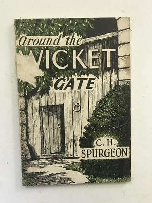 Around The Wicket Gate by C. Spurgeon - Pub: Sovereign - 1966 - Paperback Book