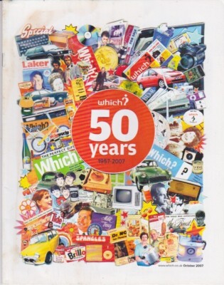 WHICH? magazine-OCT 2007-50 YEARS 1957-2007.