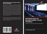 Emmanuel Iroh | Metodologia Di Ricerca Negli Studi Teatrali | Taschenbuch (2025)