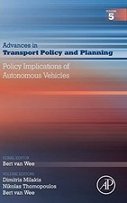 Policy Implications of Autonomous Vehicles (Vol, Milakis, Thomopoulos, Van-W,#