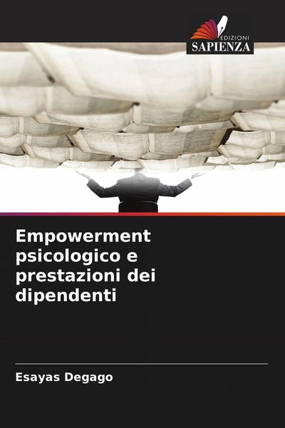 Esayas Degago | Empowerment Psicologico E Prestazioni Dei Dipendenti | Buch-image