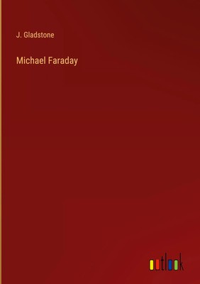 J. Gladstone | Michael Faraday | Buch | Englisch (2023) | Gebunden