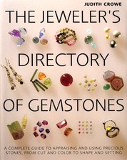 The Jeweler's Directory of Gemstones: A Complete Guide to Appraising and Usi...