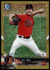 2018 BOWMAN CHROME D.L. HALL BP107 MINT GOLD PROSPECT 29/50 BALTIMORE ORIOLES