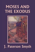 Moses and The Exodus (Yesterday's Classics) J. Paterson Smyth Taschenbuch 2017