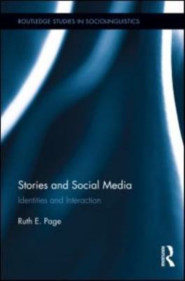 Stories and Social Media : Identities and Interaction, Hardcover by Page, Rut...