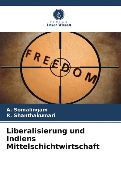 Liberalisierung Und Indiens Mittelschichtwirtschaft | A. Somalingam (U. A.)-image