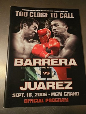 Marco Antonio Barrera vs Rocky Juarez OFFICIAL FIGHT PROGRAM 2006 MGM GRAND. 