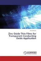Vinod Kumar | Zinc Oxide Thin Films For Transparent Conducting Oxide Application