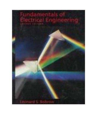 FUNDAMENTALS OF ELECTRICAL ENGINEERING By Bobrow