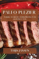 Paleo Plezier Terug Naar De Oorsprong Van Gezond Eten Thijs Jansen Taschenbuch