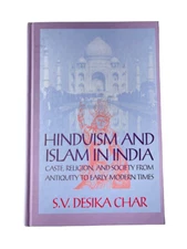 Hinduism and Islam in India: Caste, Religion and Society from Antiquity to Early