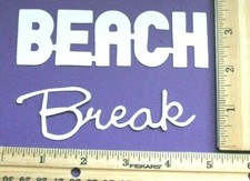 10 BEACH BREAK PHRASE cardstock paper die cut embellishments