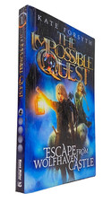 The Impossible Quest by Kate Forsyth Escape From Wolfhaven Castle,Rare HARDCOVER