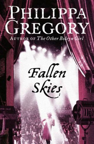 Fallen Skies: A captivating historical romance novel... - Gregory, Philippa