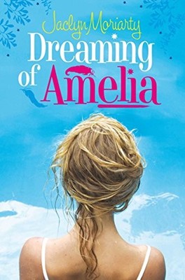 Dreaming of Amelia,Jaclyn Moriarty