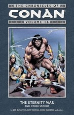 THE CHRONICLES OF CONAN, VOL. 16: THE ETERNITY WAR AND By J M Dematteis & John