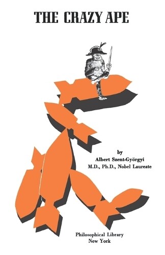 Thumbnail - Albert Szent-gyorgyi The Crazy Ape (taschenbuch)