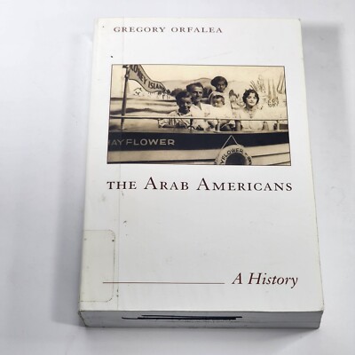 The Arab Americans : A History by Greg Orfalea (2005, Perfect)