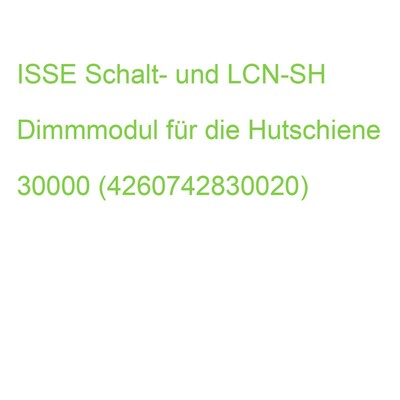 ISSE Schalt- und LCN-SH Dimmmodul für die Hutschiene 30000 (4260742830020)