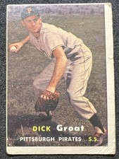 1957 TOPPS DICK GROAT (PITTSBURGH PIRATES) #12 LOW GRADE