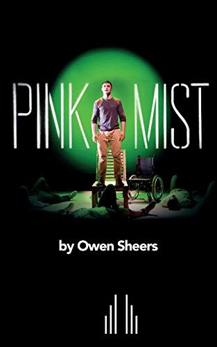 Pink Mist By Owen Sheers. 9780573111440