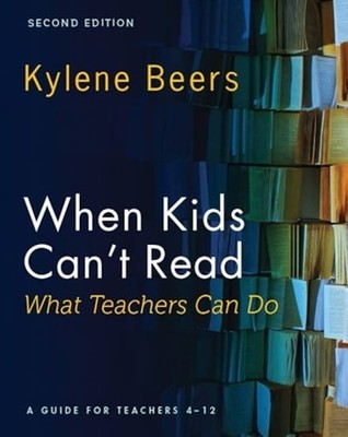 When Kids Can't Read--What Teachers Can Do, Second Edition: A Guide for Teachers
