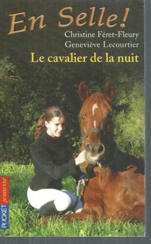 En selle ! 3. Le cavalier de la nuit .Christine FERET-FLEURY. Pocket  TB24 - Picture 1 of 1