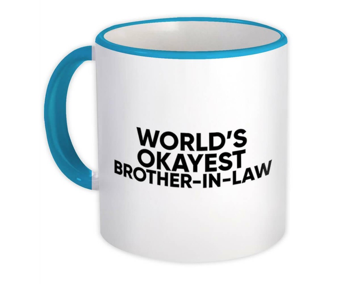 worlds okayest brother in law