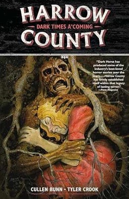 Harrow County Volume 7: Dark Times - Paperback, by Bunn Cullen - Very Good