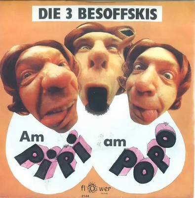 Die 3 Besoffskis Am Pipi Am Popo Vinyl Single 7inch NEAR MINT Flower Records