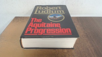 			The Aquitaine Progression, Ludlum, Robert, Random House Inc, 1984		