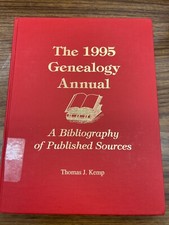 The 1995 Genealogy Annual: A Bibliography of Published Sources