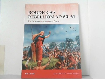 Boudicca's Rebellion AD 60-61 - The Britons rise up against Rome. Campaign 233. 