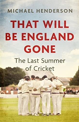 That Will Be England Gone: The Last Summer of Cricket-Michael .9 - Image 2