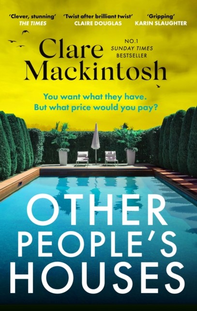 Other People's Houses: The gripping, twisty new thriller by Clare Mackintosh - Image 3
